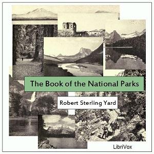 Book of the National Parks, The by Robert Sterling Yard (1861 - 1945)