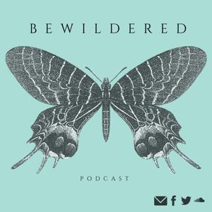 Bewildered Podcast