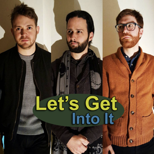 Let's Get Into It
