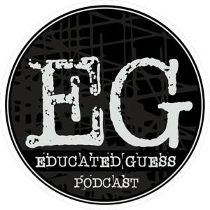 The Educated Guess Podcast