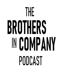 Brothers In Company Podcast