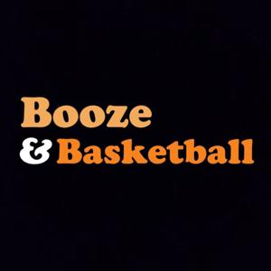 Booze and Basketball