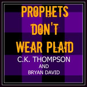 Prophets Don't Wear Plaid