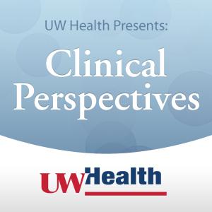Clinical Perspectives by UW Health