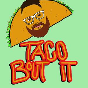 Taco Bout It