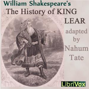 History of King Lear, The by Nahum Tate (1652 - 1715)