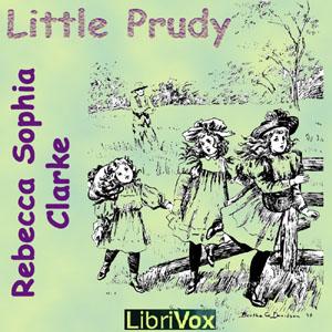 Little Prudy by Rebecca Sophia Clarke (1833 - 1906)