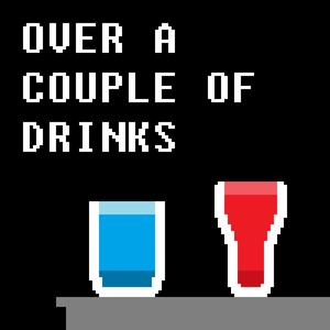 Over a Couple of Drinks