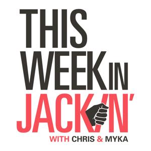 This Week in Jackin'