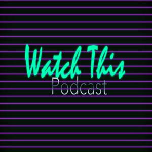 Watch This Podcast