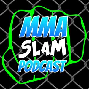 MMA SLAM PODCAST