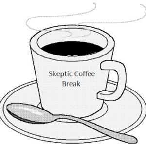 Skeptic Coffee Break