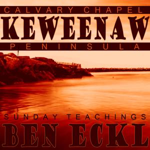 Sermons | Calvary Chapel Keweenaw Peninsula