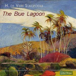 Blue Lagoon, The by H. De Vere Stacpoole (1863 - 1951)