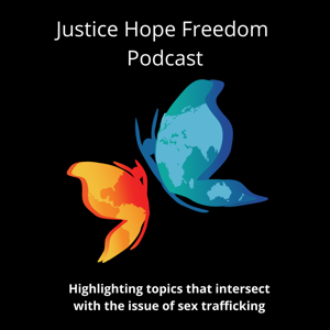 Justice Hope Freedom Podcast