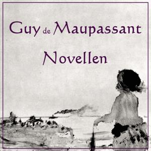 Ausgewählte Novellen by Guy de Maupassant (1850 - 1893)