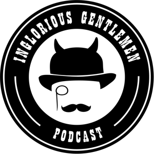 Inglorious Gentlemen Podcast