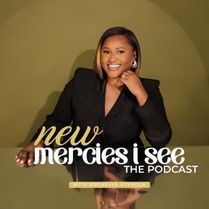New Mercies I See: The Podcast
