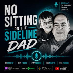 No sitting on the sideline Dad