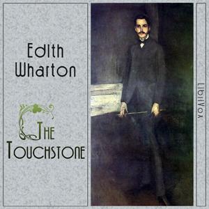 Touchstone, The by Edith Wharton (1862 - 1937)