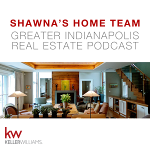 Greater Indianapolis Real Estate Podcast with Shawna Brooks