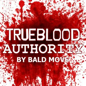 True Blood Authority by Bald Move