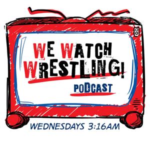 We Watch Wrestling by Matt McCarthy, Vince Averill, R Emmett Sibley