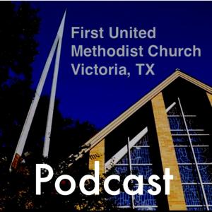 FUMC Victoria's Podcast