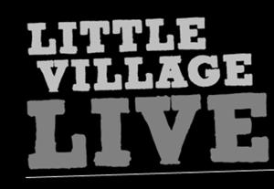 Little Village Live