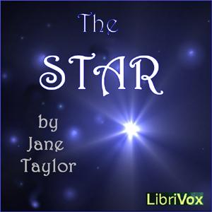 Star, The by Jane Taylor (1783 - 1824)