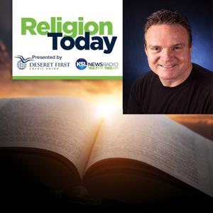 Religion Today by KSL Newsradio