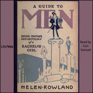 Guide to Men, A by Helen Rowland (1875 - 1950)
