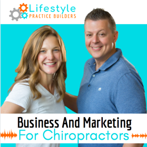 Lifestyle Practice Builders - Chiropractic Business & Marketing