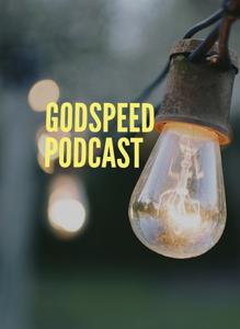 Godspeed Podcast