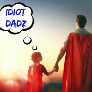 Idiot Dadz