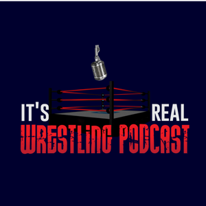 It's Real Wrestling Podcast