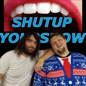 Shutupyourshow