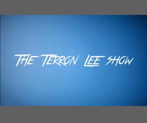 The Terron Lee Show