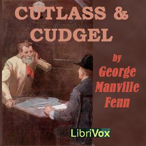 Cutlass and Cudgel by George Manville Fenn (1831 - 1909)