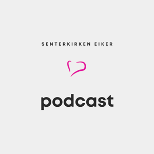 Senterkirken Eiker Podcast