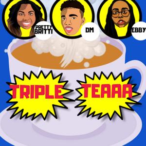 Triple Teaaa