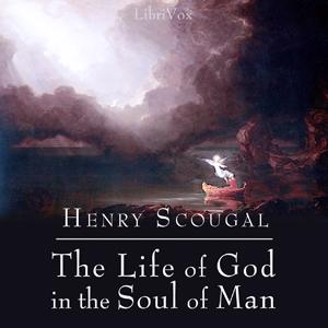 Life of God in the Soul of Man, The by Henry Scougal (1650 - 1678)