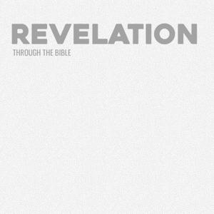 Through the Bible - Revelation by Calvary Monterey