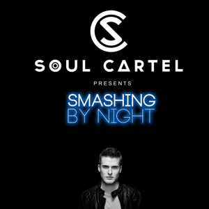 SOUL CARTEL presents Smashing by Night