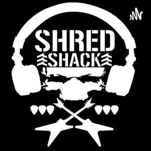 Shred Shack Podcast