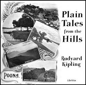Plain Tales from the Hills by Rudyard Kipling (1865 - 1936)