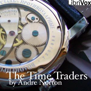 Time Traders, The by Andre Norton (1912 - 2005)