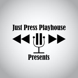 Just Press Playhouse Presents