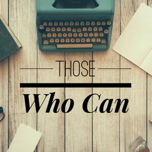 Those Who Can