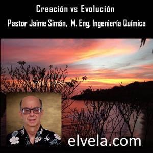 Pastor Jaime Siman - Creacion Contra Evolucion - Sermones de Cristo, Biblia, Cristiano